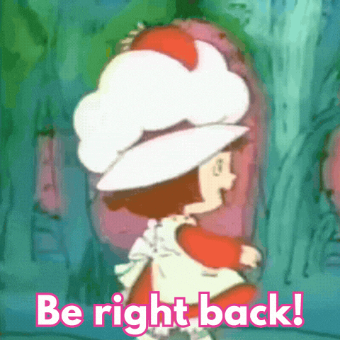 Be Back Soon GIF by Strawberry Shortcake