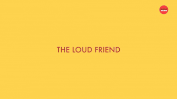The Loud Friend