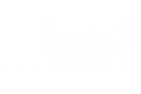Huh Sticker
