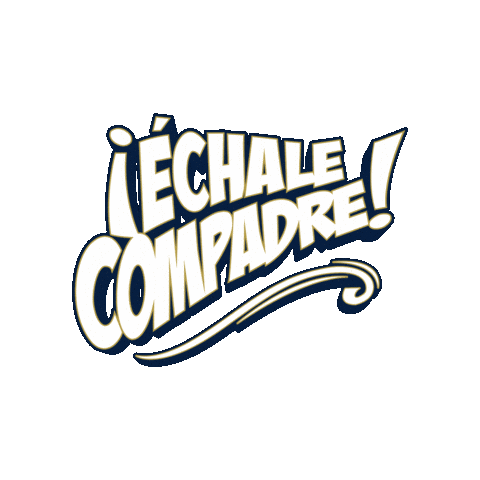 LICORERADELSUR giphygifmaker el compadre echale compadre Sticker