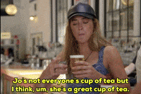 Okay_Decision um i think jos not everyones cup of tea but shes a great cup of tea GIF