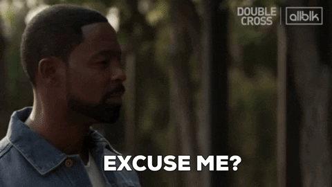 Come Again Excuse Me GIF by ALLBLK (formerly known as UMC)