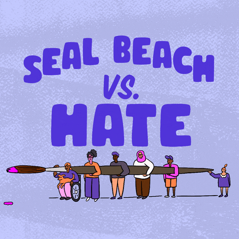 Digital art gif. Big block letters read "Seal Beach vs hate," hate crossed out in paint, below, a diverse group of people carrying an oversized paintbrush dripping with pink paint.