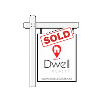 Dwellrealtyeasttexas Sticker by Dwell Realty