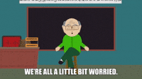 We're All Worried