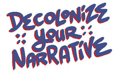 Narrative Decolonize Sticker by Immigrantly