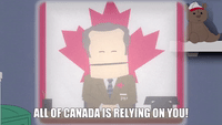 Canada Is Relying On You