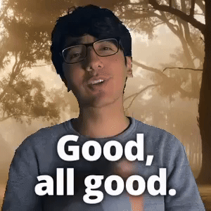 Good, all good.
