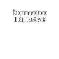 Bigtasty Sticker by McDonalds Italia