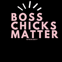 theprestigesociety boss girlboss female founder boss chicks GIF