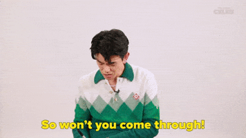 So You Won't Come Through!