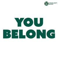 Community You Belong GIF by Theology Made