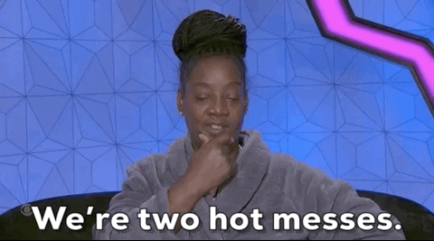 Hot Mess GIF by Big Brother