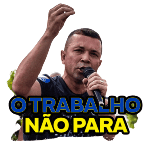 O Trabalho Nao Para Working Sticker by Vereador Rafael Nobre