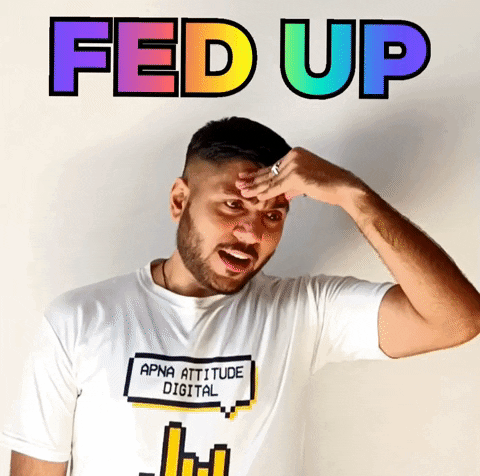 Tired Fed Up GIF