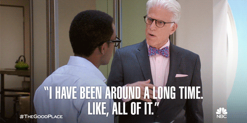 season 2 i have been around a long time GIF by The Good Place