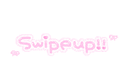 Swipeup すわいぷ Sticker by LARME