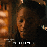 You Do You Amazon Studios GIF by Amazon Prime Video