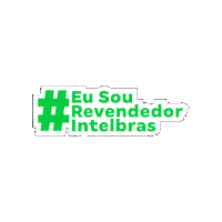 Eusourevendedorintelbras Sticker by Intelbras