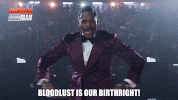 Bloodlust is our birthright