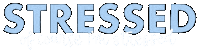 Stressed Sticker