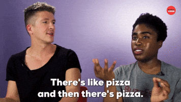 There's Pizza and there's Pizza