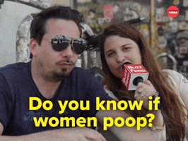 Do women poop?