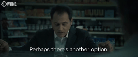 Perhaps There's Another Option