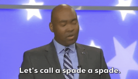 don't call it a spade if it isn't a spade