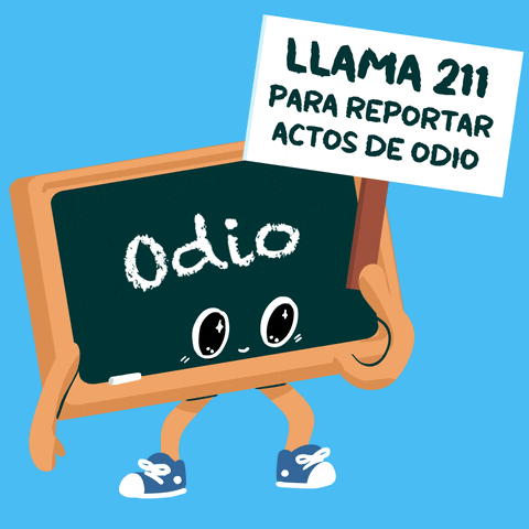 Digital art gif. Chalkboard wearing blue sneakers and holding a sign bounces in front of a light blue background. On the chalkboard, the word “Odio” is crossed out. On the sign reads, “Llama 211 para reportar actos de odio.”