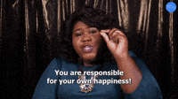 You're Responsible For Your Happiness