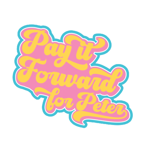 makerofrad giphyupload pay it forward for peter payitforwardforpeter Sticker