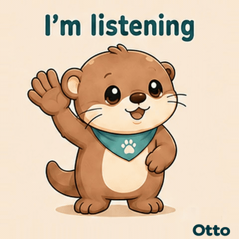 Go On, Iβm Listening! β Otto the Otter