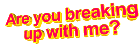 text breakup Sticker