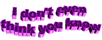 i don't even think you know Sticker by AnimatedText