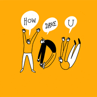 How Dare You GIF by Studios 2016