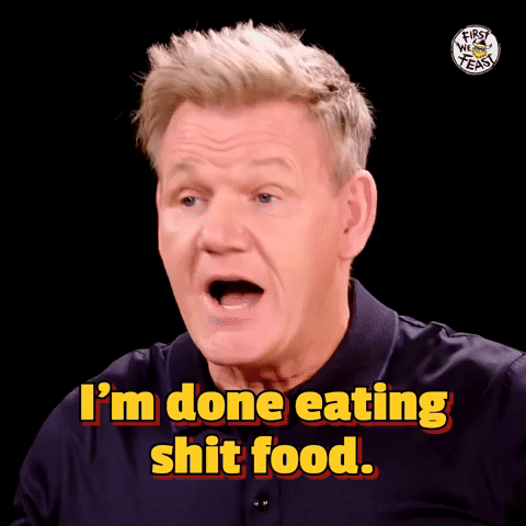 Done eating shit food