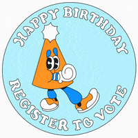 Register To Vote Happy Birthday GIF by #GoVote
