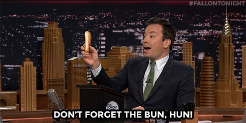 jimmy fallon dont forget the bun hun GIF by The Tonight Show Starring Jimmy Fallon