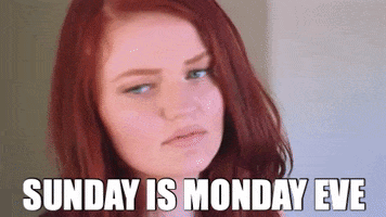 Video gif. Woman looks down and moves her head around, wistful and sad. Text, “Sunday is Monday Eve.”