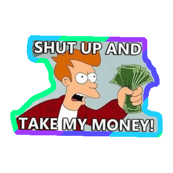 Shut Up And Take My Money Sticker by imoji