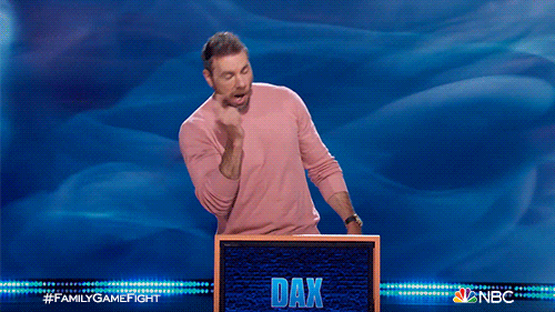 TV gif. In a clip from Family Game Fight, we see a shocked Dax Shepard standing behind a podium with his name on it, and he clutches his head as he turns away.