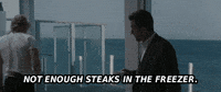 Not Enough Steaks In The Freezer GIF