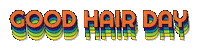 Good Hair Day Rainbow Sticker by TIGI
