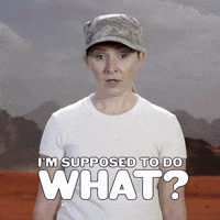 I'm Supposed To Do What?