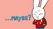 I Dont Know Yes Or No GIF by Simon Super Rabbit