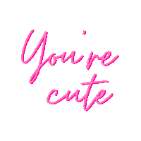 Youre Cute Sticker by MMV Agency