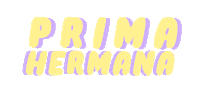 latina bff Sticker by Latinas Poderosas