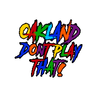 Color Graffiti Sticker by OaklandDontPlay