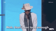 thats not loud enough GIF by BET Awards